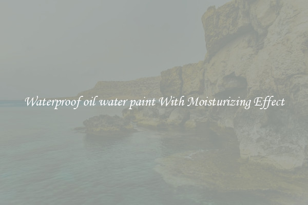 Waterproof oil water paint With Moisturizing Effect