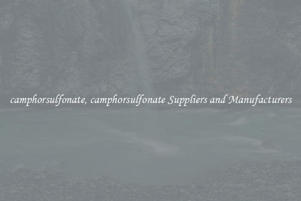 camphorsulfonate, camphorsulfonate Suppliers and Manufacturers
