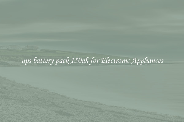 ups battery pack 150ah for Electronic Appliances