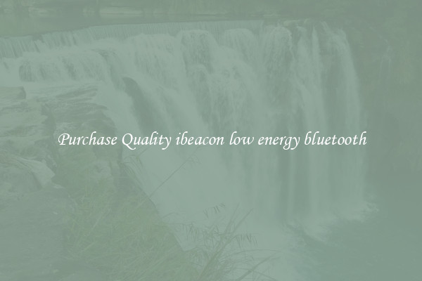 Purchase Quality ibeacon low energy bluetooth