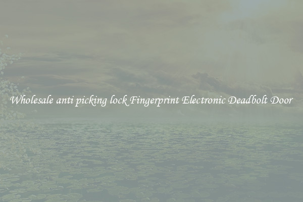 Wholesale anti picking lock Fingerprint Electronic Deadbolt Door 