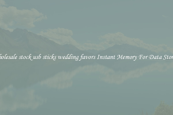 Wholesale stock usb sticks wedding favors Instant Memory For Data Storage