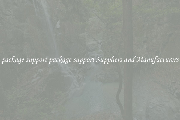 package support package support Suppliers and Manufacturers