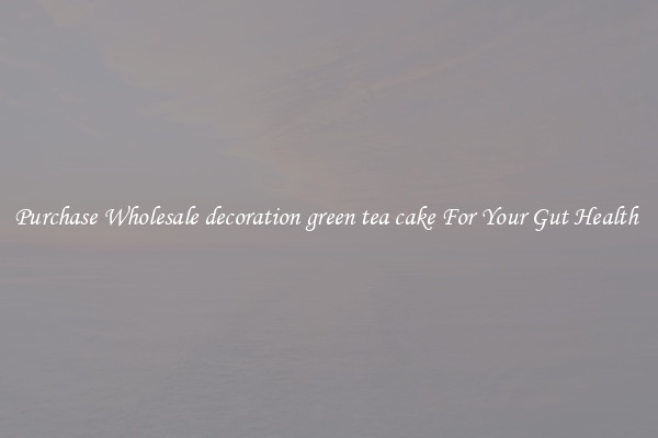 Purchase Wholesale decoration green tea cake For Your Gut Health 