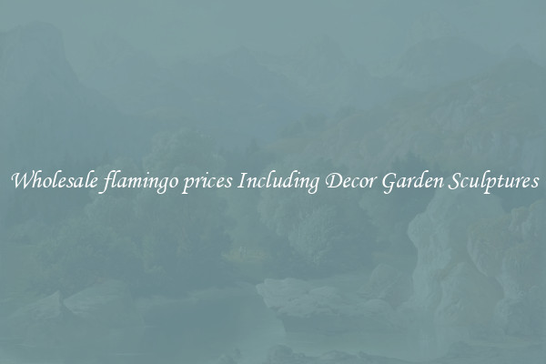 Wholesale flamingo prices Including Decor Garden Sculptures