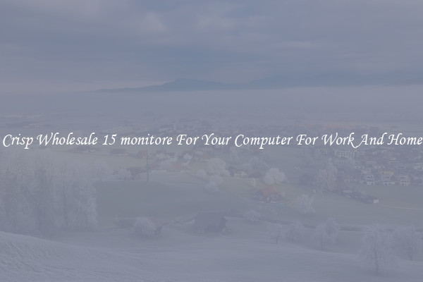 Crisp Wholesale 15 monitore For Your Computer For Work And Home